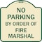Signmission No Parking by Order of Fire Marshal Heavy-Gauge Aluminum Sign, 18" x 18", TG-1818-23628 A-DES-TG-1818-23628 - alternate 1